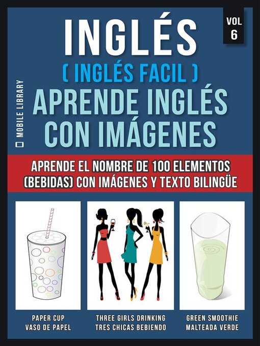 Title details for Inglés ( Inglés Facil ) Aprende Inglés con Imágenes (Vol 6) by Mobile Library - Available